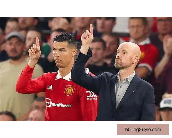 滕哈格要求C罗高位逼抢遭拒绝